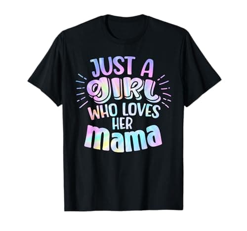 Just A Girl Who Loves Her Mama T-Shirt Review – Is It Worth It?