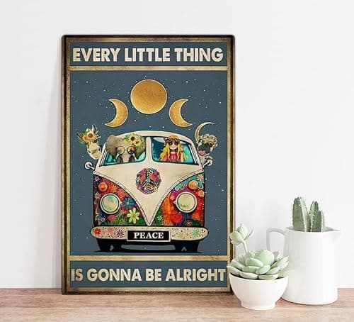 Retro Hippie Decor Wall Art Poster - "Every Little Thing is Gonna Be Alright" Vintage Metal Sign, Perfect for 70s Themed Rooms and Cool Poster Collections, 12 * 8 Inch (955)